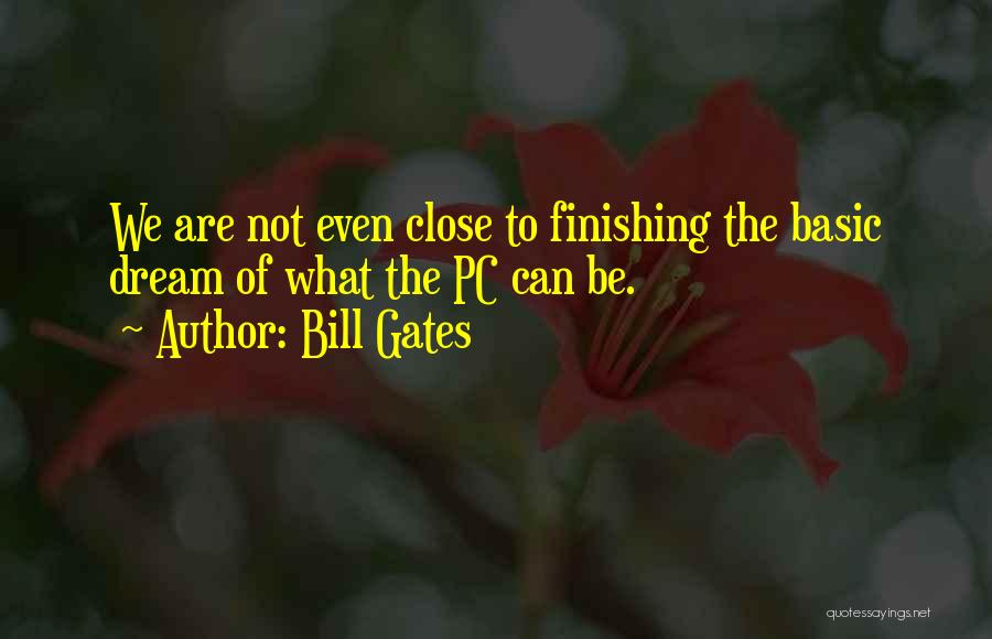 Non Pc Quotes By Bill Gates