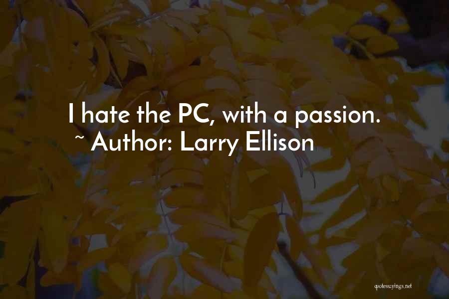 Non Pc Quotes By Larry Ellison