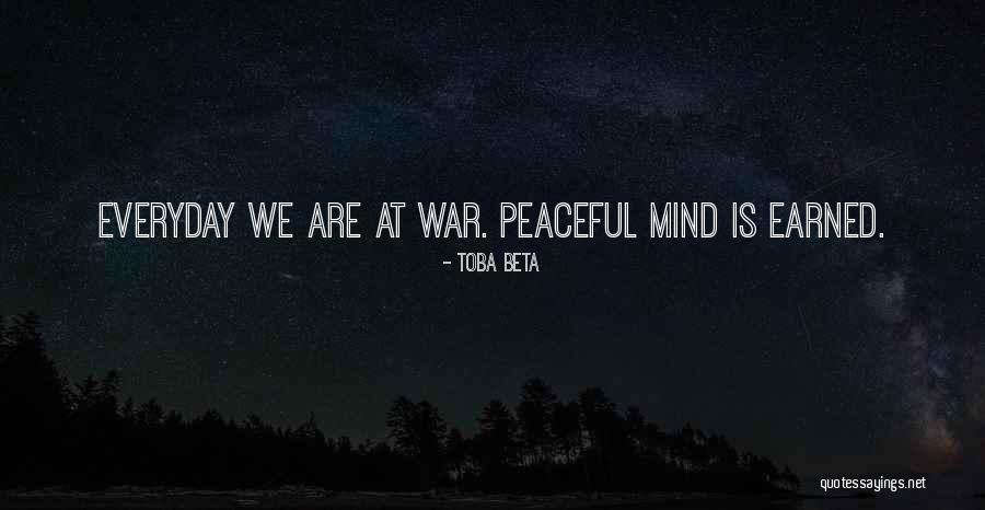 Non Peaceful Mind Quotes By Toba Beta Non Peaceful Mind Quotes By Toba Beta