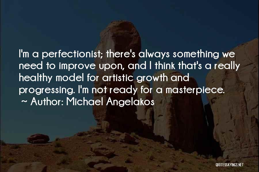 Non Perfectionist Quotes By Michael Angelakos