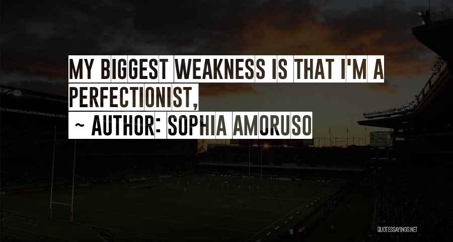 Non Perfectionist Quotes By Sophia Amoruso