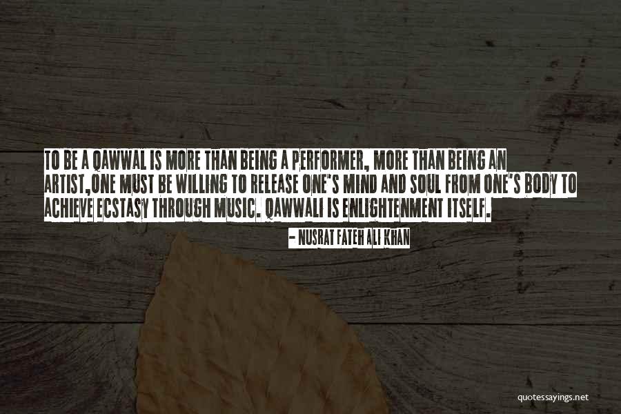 Non Performer Quotes By Nusrat Fateh Ali Khan