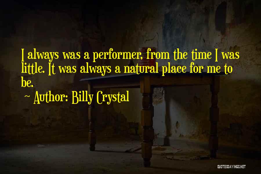 Non Performers Quotes By Billy Crystal