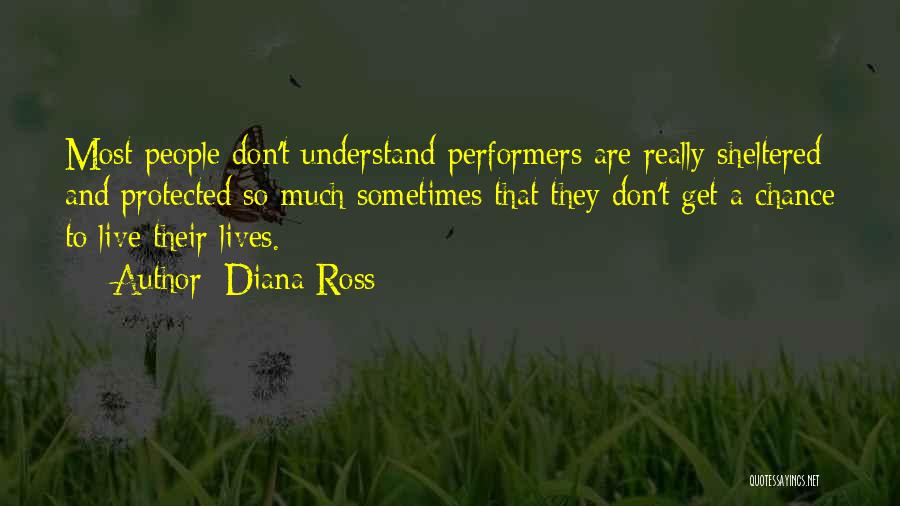 Non Performers Quotes By Diana Ross