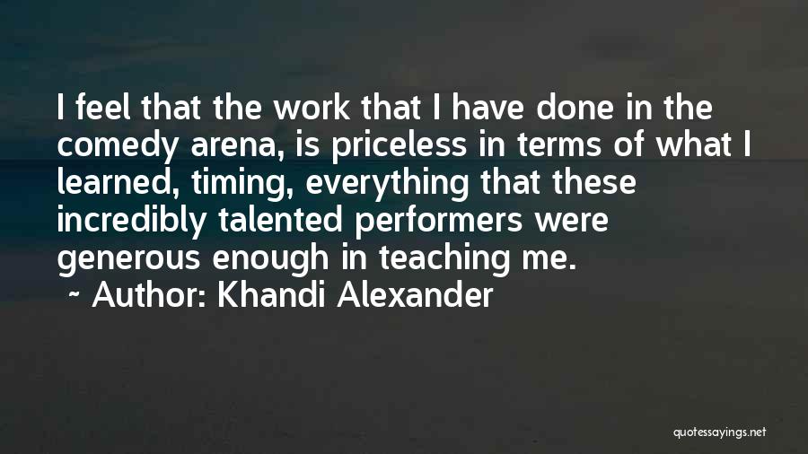 Non Performers Quotes By Khandi Alexander