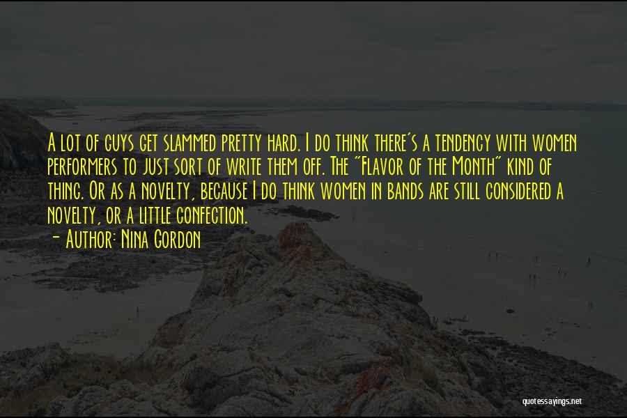 Non Performers Quotes By Nina Gordon