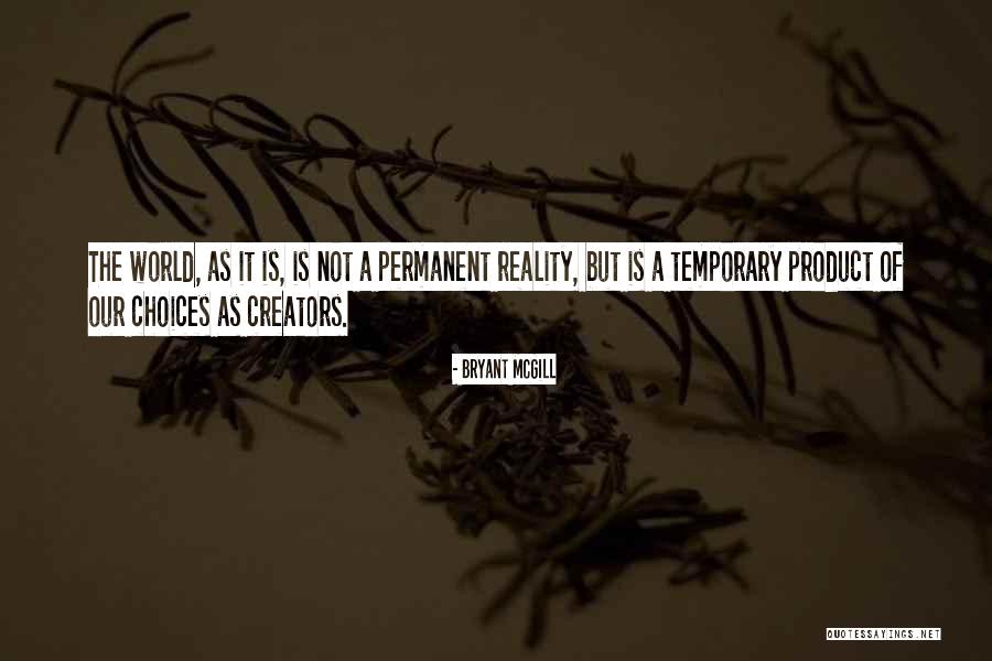 Non Permanent Quotes By Bryant McGill Non Permanent Quotes By Bryant McGill