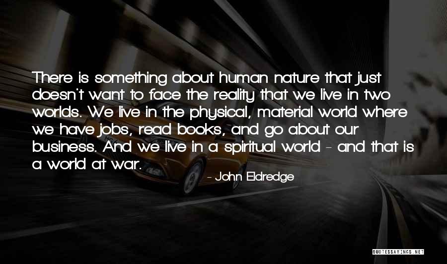 Non Physical Jobs Quotes By John Eldredge Non Physical Jobs Quotes By John Eldredge