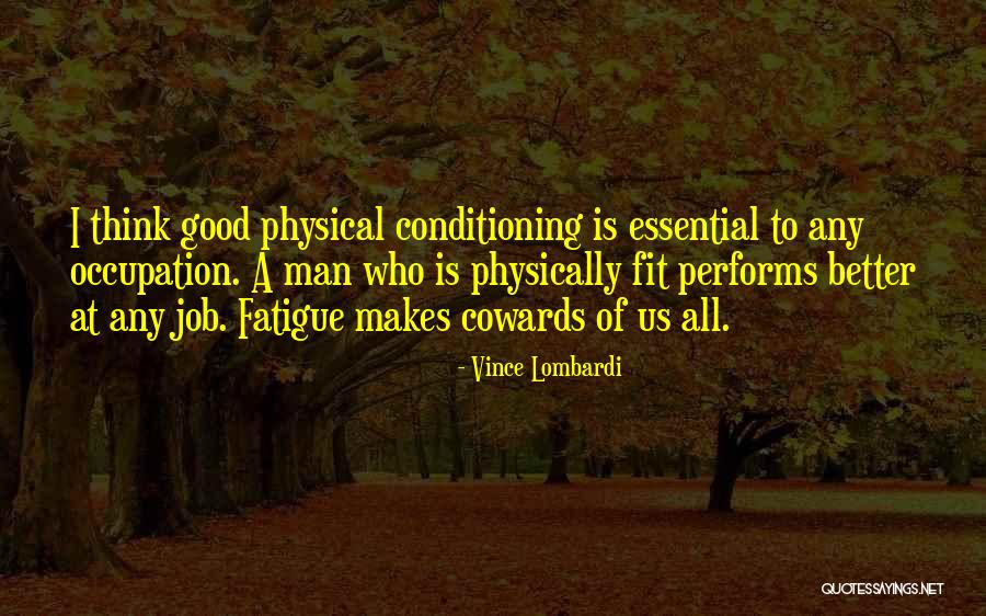 Non Physical Jobs Quotes By Vince Lombardi Non Physical Jobs Quotes By Vince Lombardi