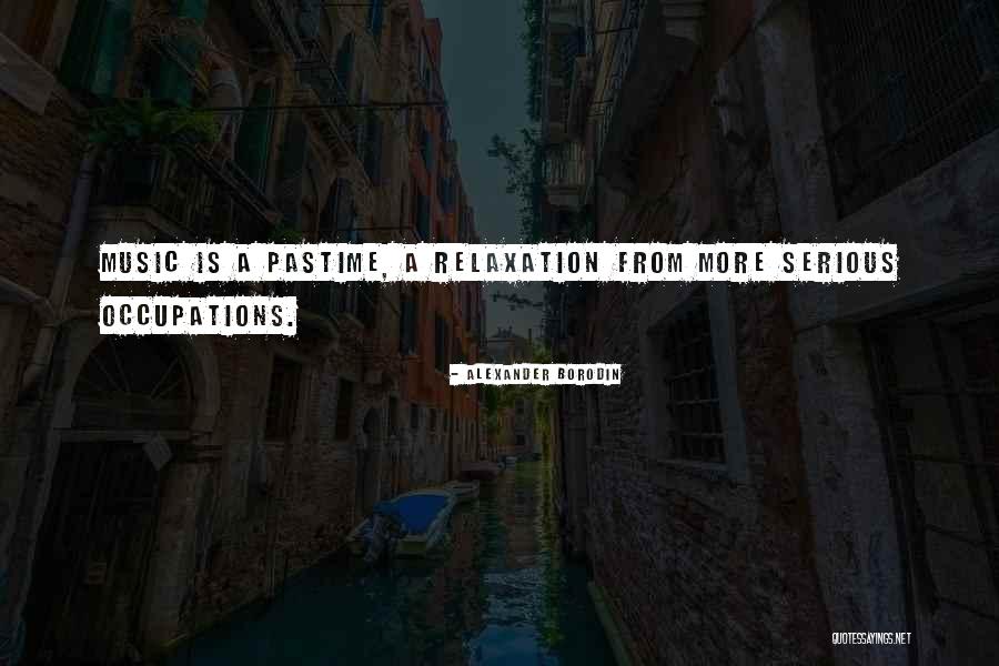 Non Poisonous Caterpillars Quotes By Alexander Borodin