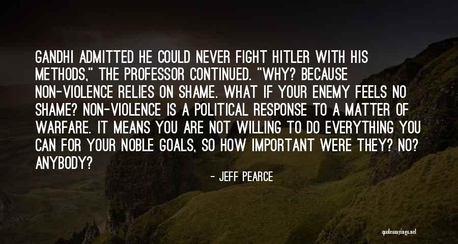 Non Political Quotes By Jeff Pearce