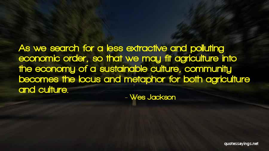 Non Polluting Quotes By Wes Jackson Non Polluting Quotes By Wes Jackson