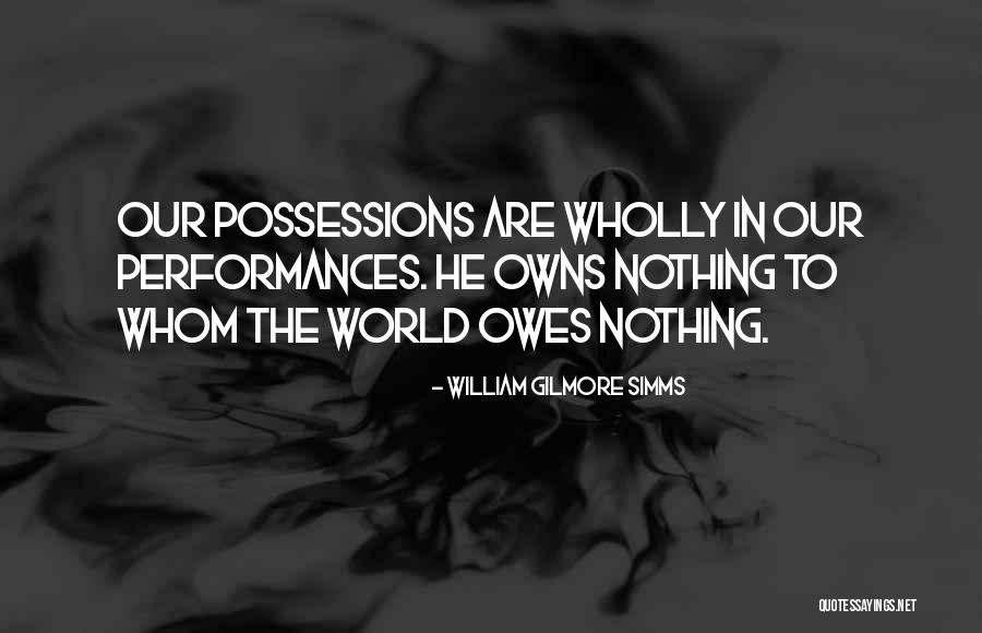 Non Possession Quotes By William Gilmore Simms Non Possession Quotes By William Gilmore Simms