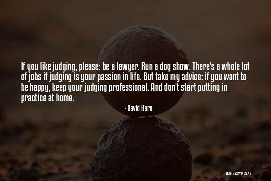 Non Practice Jobs Quotes By David Hare Non Practice Jobs Quotes By David Hare