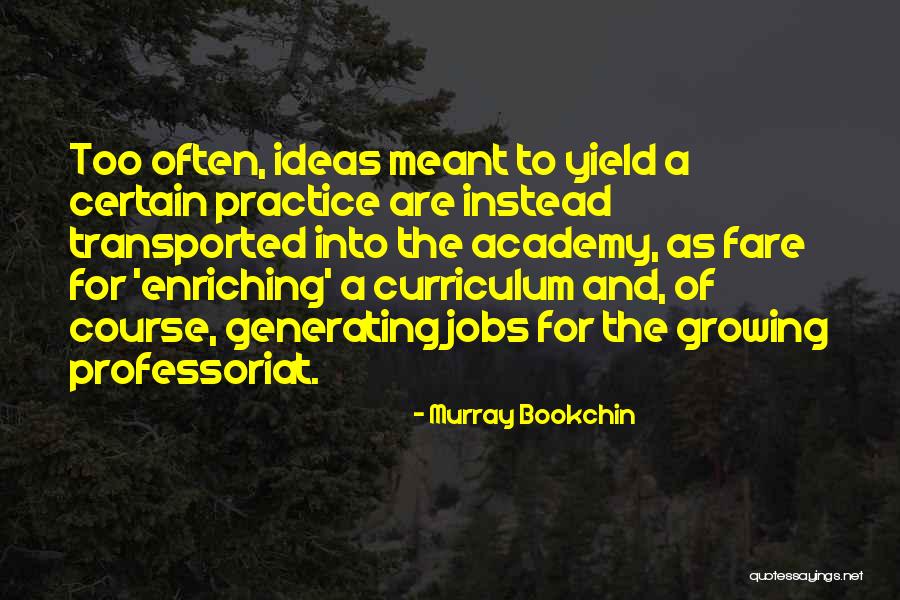 Non Practice Jobs Quotes By Murray Bookchin Non Practice Jobs Quotes By Murray Bookchin