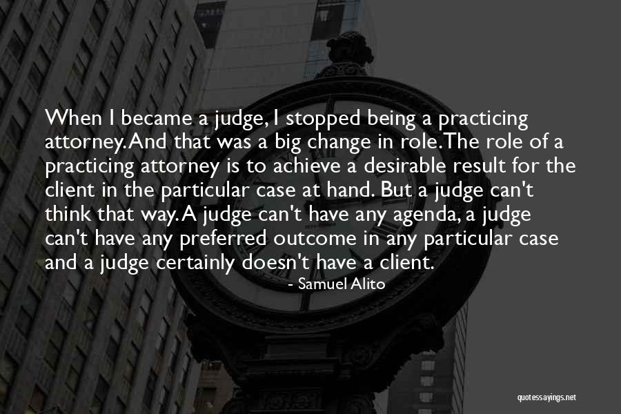 Non Practicing Attorney Quotes By Samuel Alito Non Practicing Attorney Quotes By Samuel Alito