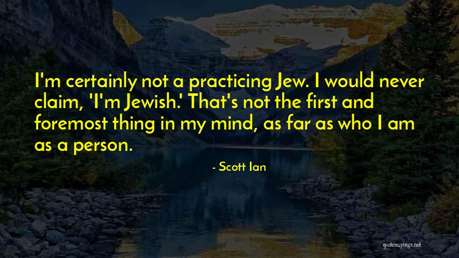 Non Practicing Jew Quotes By Scott Ian Non Practicing Jew Quotes By Scott Ian