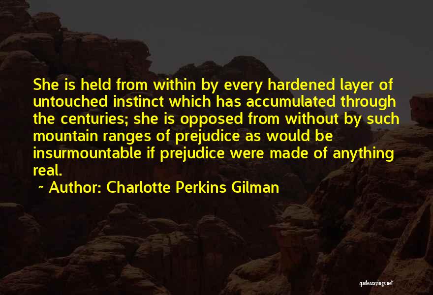 Non Prejudice Quotes By Charlotte Perkins Gilman