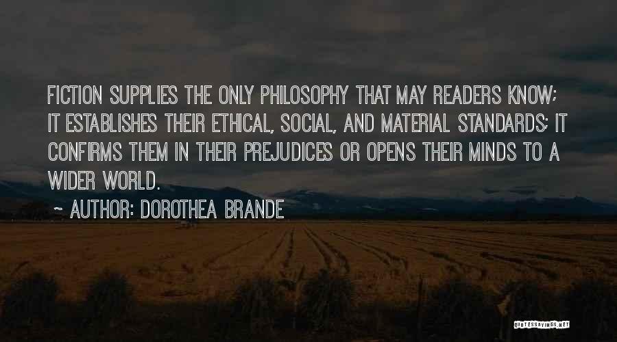 Non Prejudice Quotes By Dorothea Brande