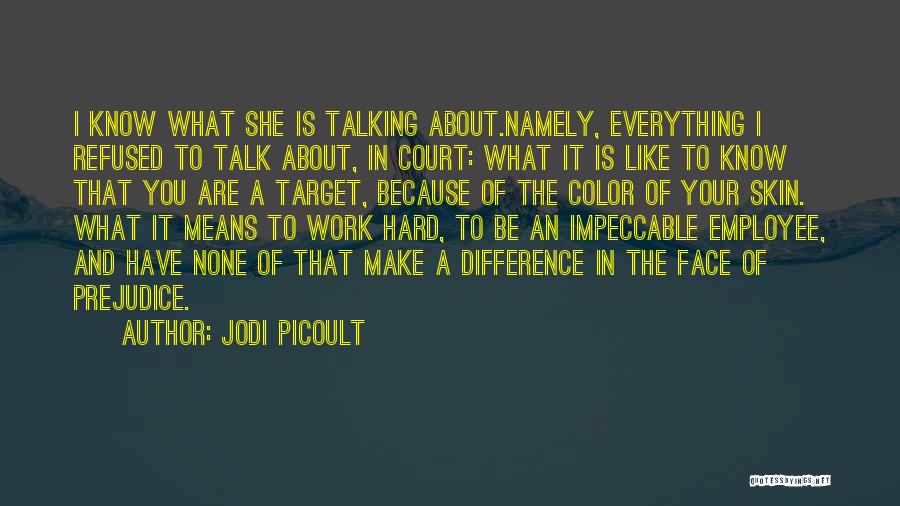 Non Prejudice Quotes By Jodi Picoult
