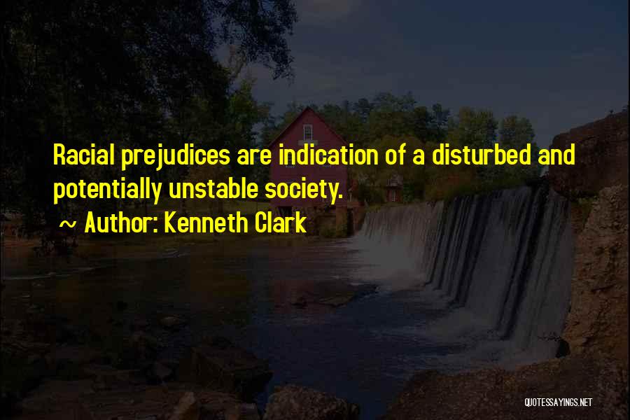 Non Prejudice Quotes By Kenneth Clark