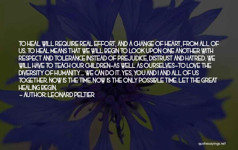 Non Prejudice Quotes By Leonard Peltier