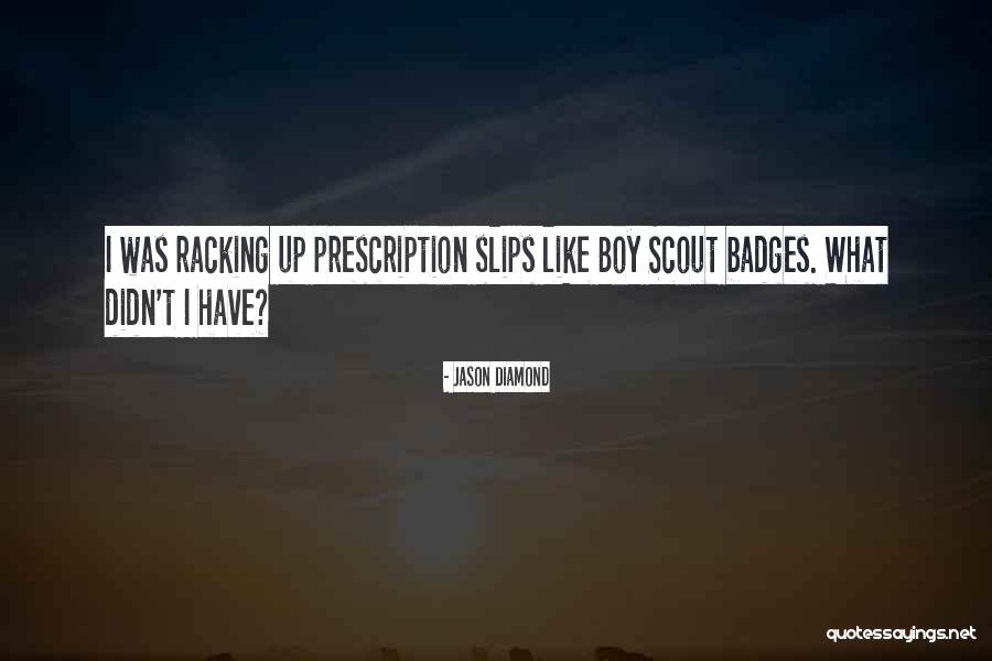 Non Prescription Quotes By Jason Diamond