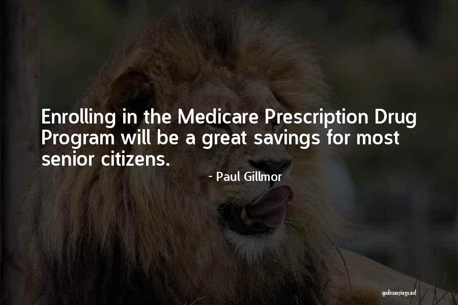 Non Prescription Quotes By Paul Gillmor Non Prescription Quotes By Paul Gillmor