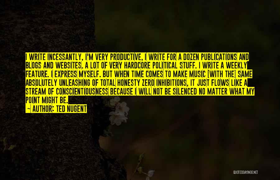 Non Productive Quotes By Ted Nugent