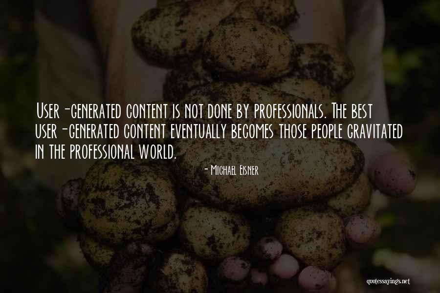 Non Professionals Quotes By Michael Eisner Non Professionals Quotes By Michael Eisner
