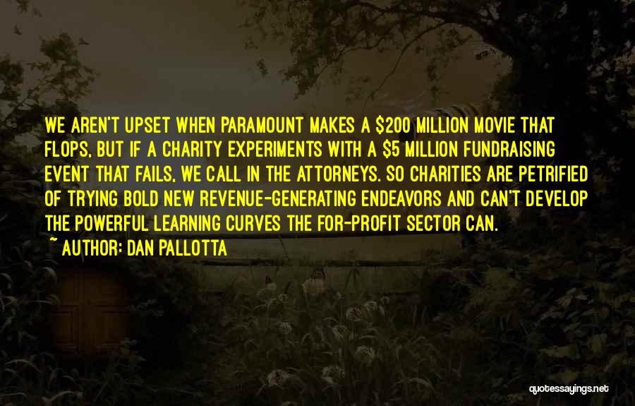 Non Profit Fundraising Quotes By Dan Pallotta