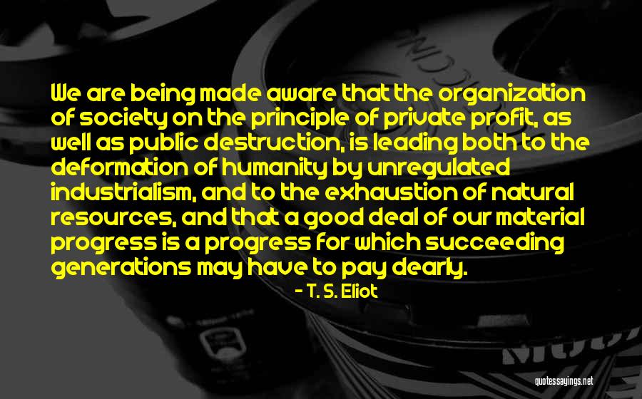 Non Profit Organization Quotes By T. S. Eliot