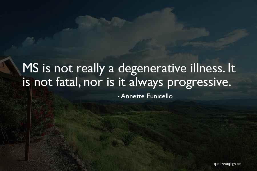 Non Progressive Ms Quotes By Annette Funicello Non Progressive Ms Quotes By Annette Funicello