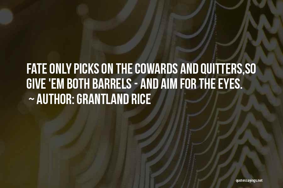 Non Quitters Quotes By Grantland Rice