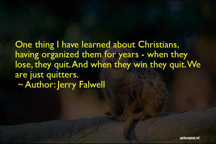 Non Quitters Quotes By Jerry Falwell