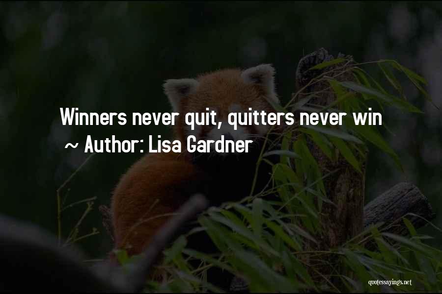 Non Quitters Quotes By Lisa Gardner