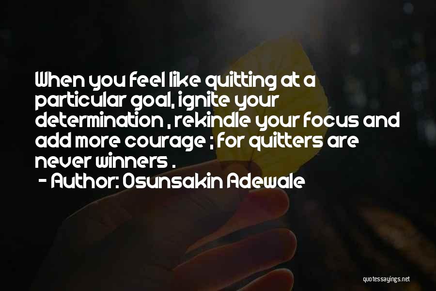 Non Quitters Quotes By Osunsakin Adewale