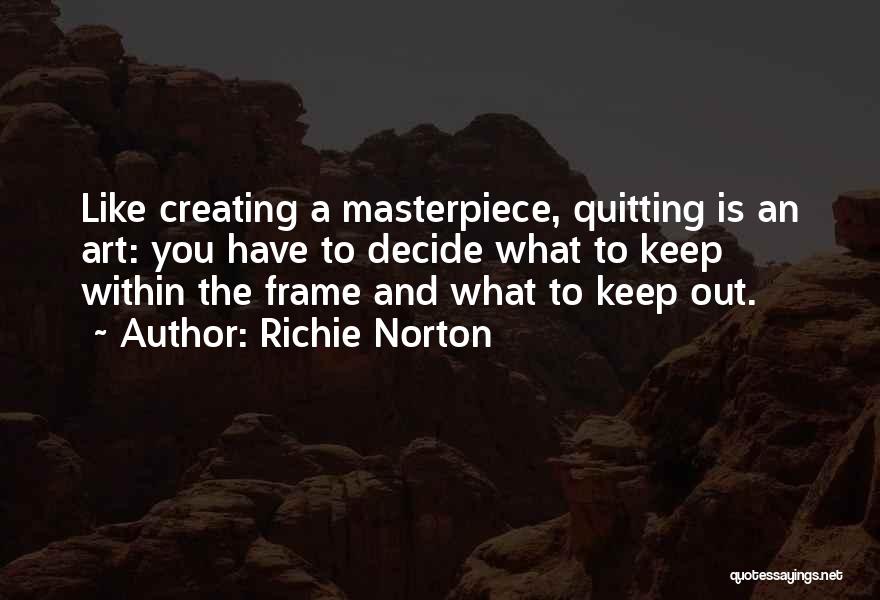 Non Quitters Quotes By Richie Norton