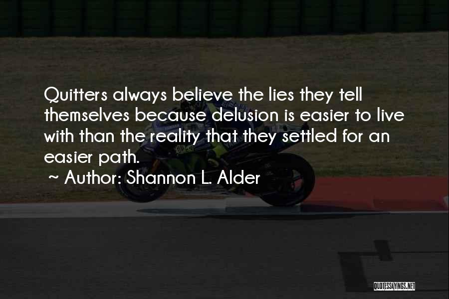 Non Quitters Quotes By Shannon L. Alder