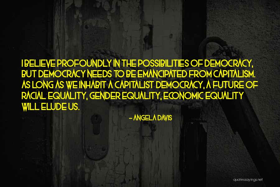 Non Racial Democracy Quotes By Angela Davis Non Racial Democracy Quotes By Angela Davis