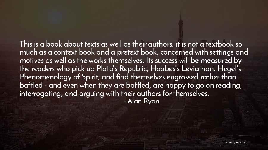 Non Readers Reading Quotes By Alan Ryan Non Readers Reading Quotes By Alan Ryan