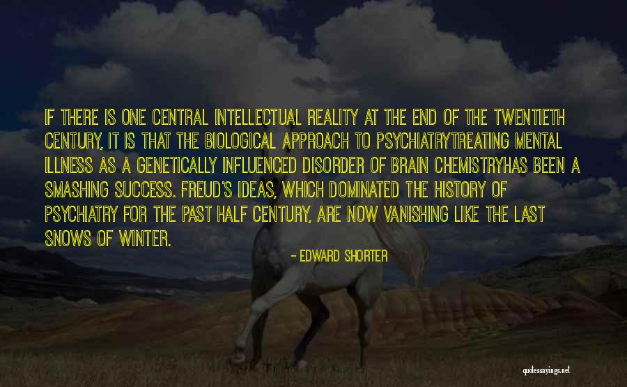Non Reality Disorder Quotes By Edward Shorter Non Reality Disorder Quotes By Edward Shorter