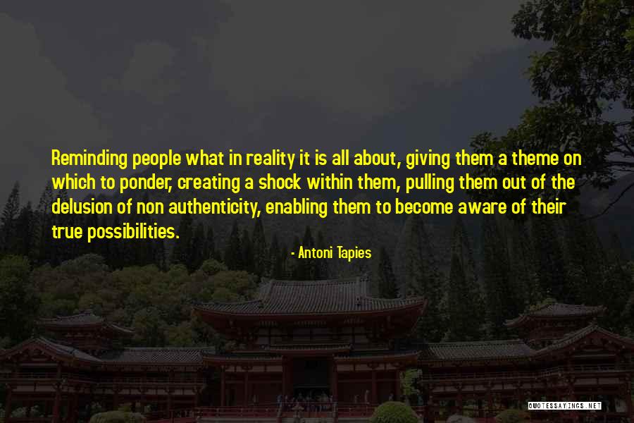Non Reality Quotes By Antoni Tapies Non Reality Quotes By Antoni Tapies