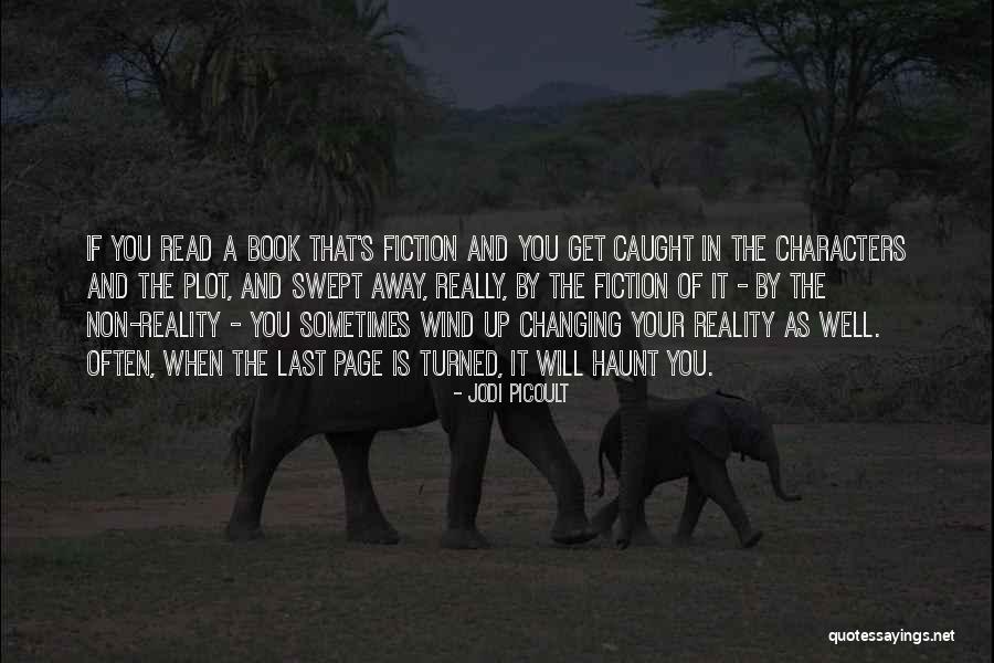 Non Reality Quotes By Jodi Picoult Non Reality Quotes By Jodi Picoult