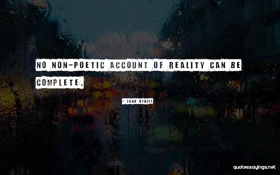 Non Reality Quotes By John Myhill Non Reality Quotes By John Myhill