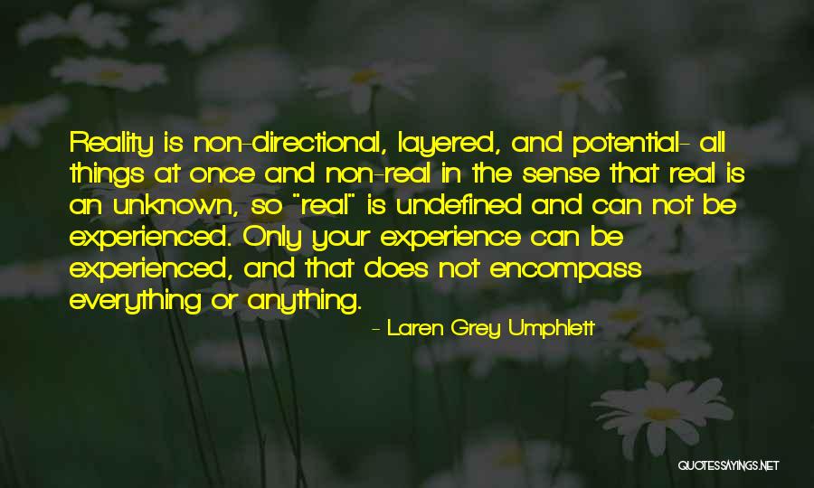 Non Reality Quotes By Laren Grey Umphlett Non Reality Quotes By Laren Grey Umphlett