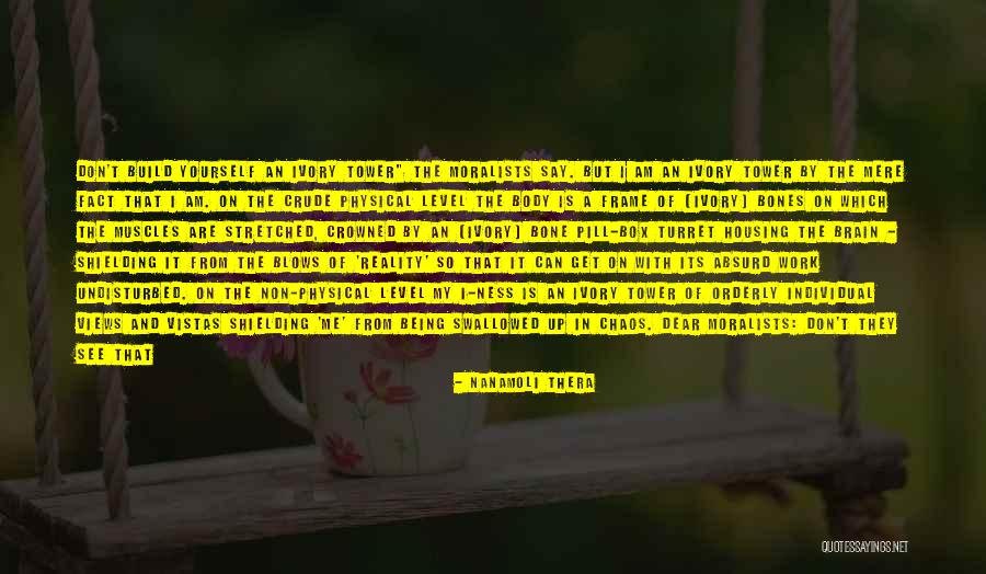 Non Reality Quotes By Nanamoli Thera Non Reality Quotes By Nanamoli Thera