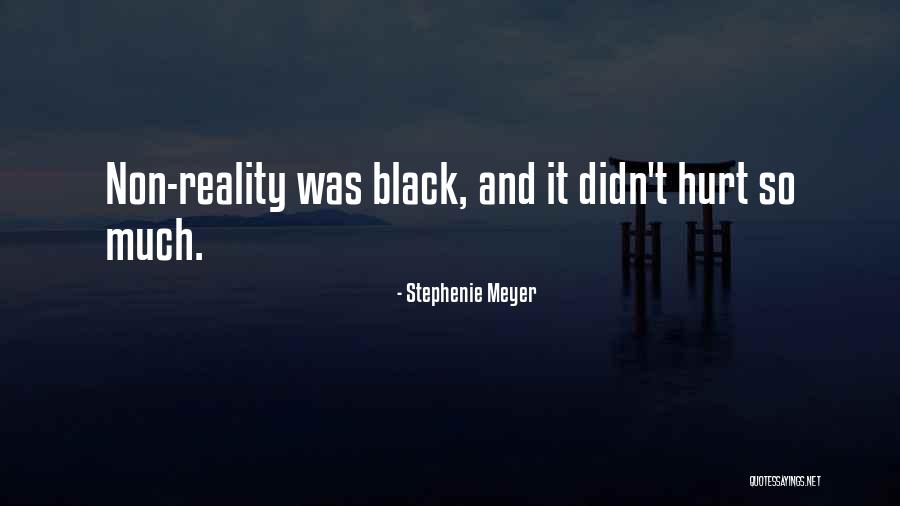 Non Reality Quotes By Stephenie Meyer Non Reality Quotes By Stephenie Meyer