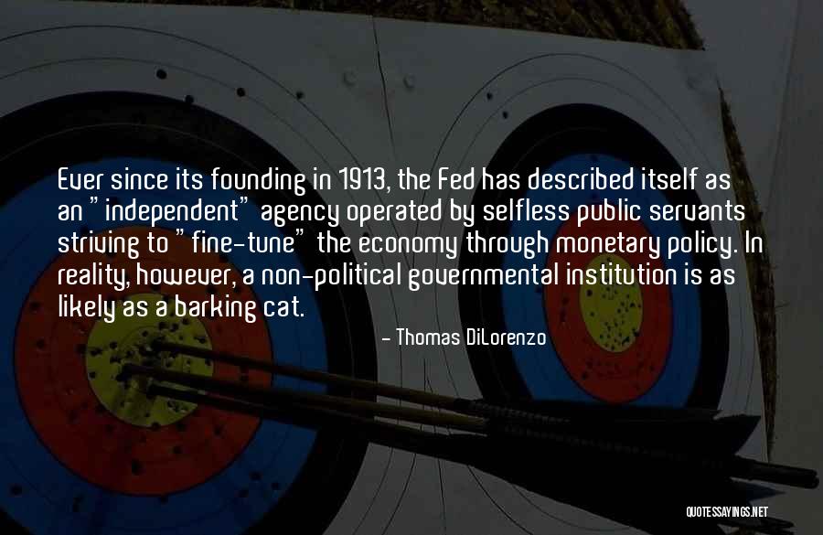 Non Reality Quotes By Thomas DiLorenzo Non Reality Quotes By Thomas DiLorenzo