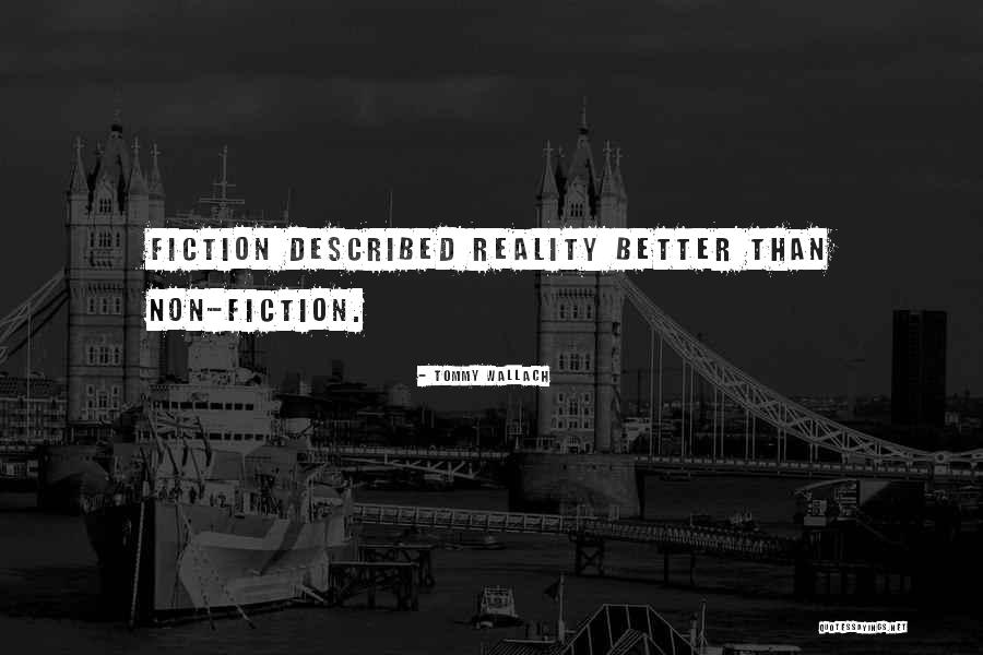 Non Reality Quotes By Tommy Wallach Non Reality Quotes By Tommy Wallach